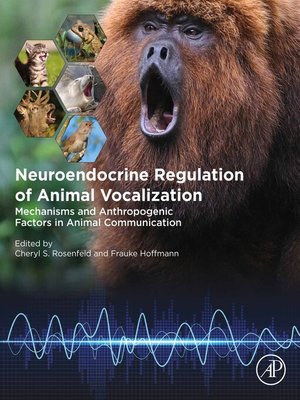 cover image of Neuroendocrine Regulation of Animal Vocalization